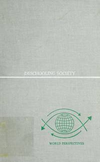 Deschooling society (World perspectives, v. 44) by Ivan Illich - 1971