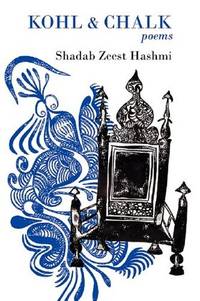 Kohl and Chalk by Hashmi, Shadab Zeest - 2013-01-25