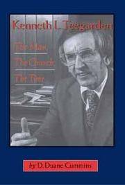Kenneth L. Teegarden The Man, the Church, the Time