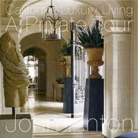 CALIFORNIA LUXURY LIVING: A PRIVATE TOUR