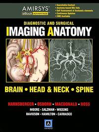 Diagnostic and Surgical Imaging Anatomy (e-Book): Brain, Head & Neck, Spine