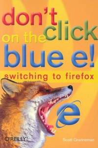 image of Don't Click on the Blue E!: Switching to Firefox
