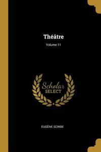 Théâtre; Volume 11 (French Edition)