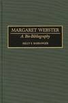 Margaret Webster. A Bio-Bibliography