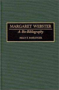 Margaret Webster. A Bio-Bibliography