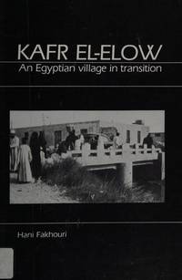 Kafr El-Elow: an Egyptian Village in Transition by Hani Fakhouri - 1972