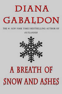 A Breath of Snow and Ashes (Outlander) by Diana Gabaldon - August 2006