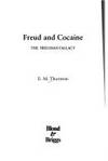 Freud and Cocaine: The Freudian Fallacy by Thornton, E. M - 1983