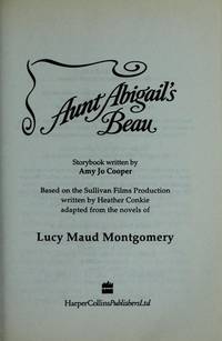 Aunt Abigail's Beau ; Road to Avonlea #7