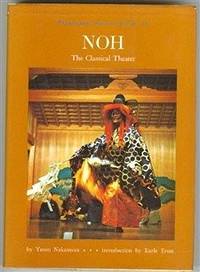 Noh: The Classical Theater (Performing Arts of Japan, Vol. 4) by Yasuo Nakamura - 1971