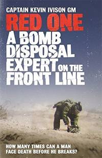 Red One : The Memoirs of a Bomb Disposal Expert in Iraq