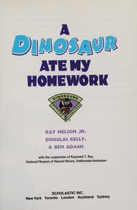 A Dinosaur Ate My Homework by Nelson, Ray