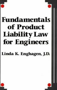 Fundamentals of Product Liability Law for Engineers by Linda K Enghagen J.D - 1992-01-01