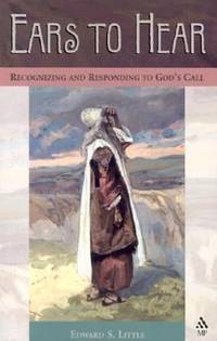 Ears to Hear: Recognizing and Responding to God's Call