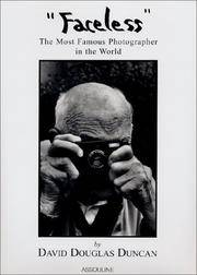 Faceless: The Most Famous Photographer in the World by Duncan, David Douglas - 2001