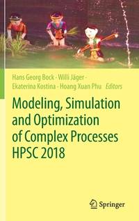 Modeling, Simulation and Optimization of Complex Processes Hpsc 2018: Proceedings of the 7th...
