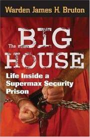 The Big House: Life Inside a Supermax Security Prison