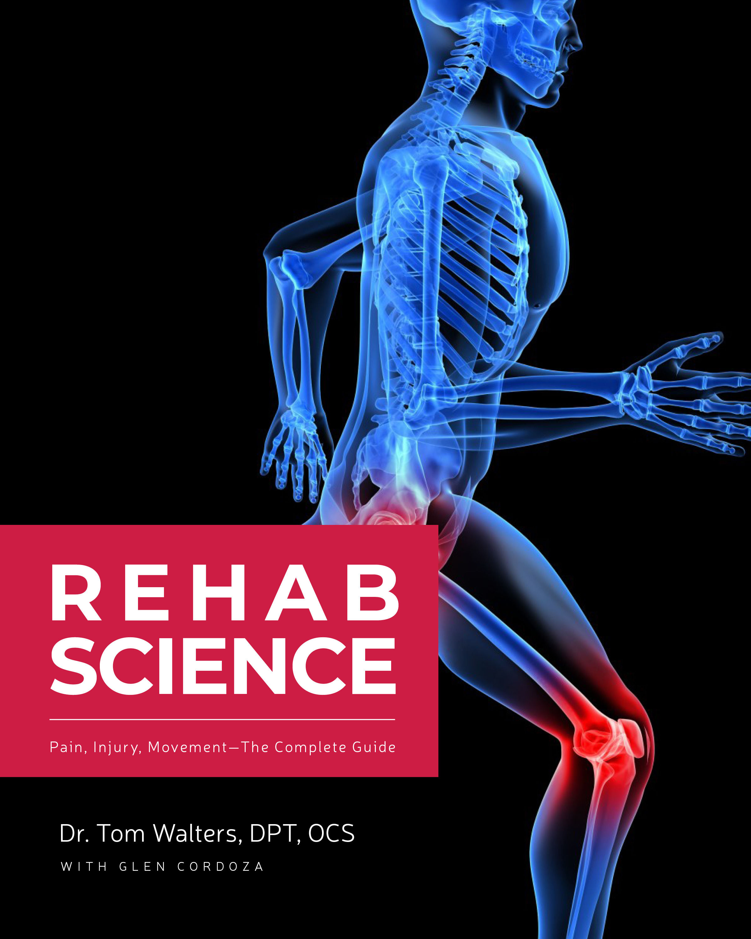 Rehab Science: How to Overcome Pain and Heal from Injury by