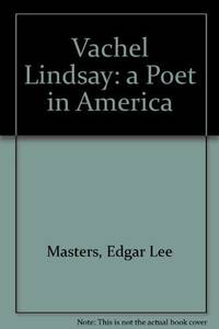 cover of Vachel Lindsay: A Poet in America