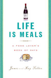 Life Is Meals: A Food Lover's Book of Days