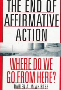 The End of Affirmative Action: Where Do We Go from Here?