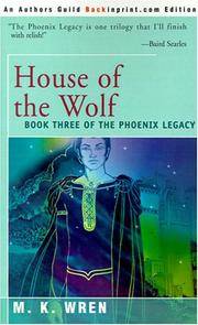 image of House of the Wolf: Book Three of The Phoenix Legacy