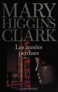 Les années perdues by Mary Higgins Clark