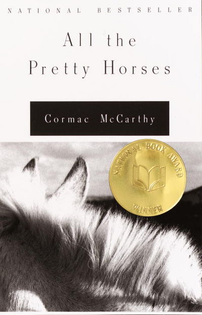 All the Pretty Horses: Border Trilogy 1 (National Book Award Winner)