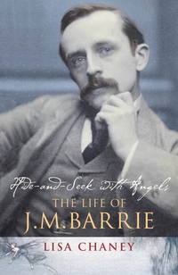 cover of Hide-and-seek with Angels: The Life of J.M. Barrie