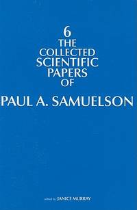 The Collected Scientific Papers of Paul A. Samuelson