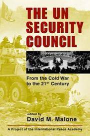 The UN Security Council: From the Cold War to the 21st Century (Project of the International Peace Academy) by Malone, David M - 2004-02-01