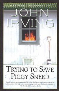 Trying to Save Piggy Sneed by John Irving