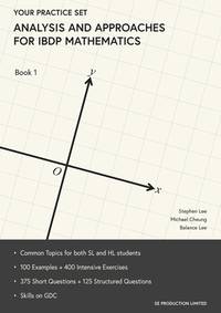 Analysis and Approaches for IBDP Mathematics Book 1: Your Practice Set