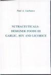 Nutraceuticals-Designer Foods III: Garlic, Soy and Licorice