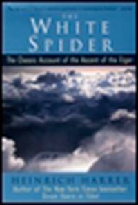 cover of The White Spider: The Classic Account of the Ascent of the Eiger