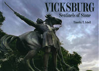 Vicksburg: Sentinels of Stone