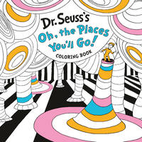 Dr. Seuss's Oh, the Places You'll Go! Coloring