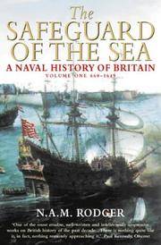 Safeguard of the Sea: A Naval History of Britain, Volume One: 660-1649: v. 1 (The Safeguard of the Seas: Naval History of Britain) Rodger, Nicholas A. M by Rodger, Nicholas A M - 1998-07-06