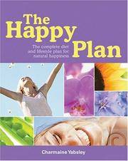 Happy Plan : The Complete Diet and Lifestyle Plan for Natural Happiness