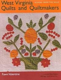 West Virginia Quilts: And Quiltmakers