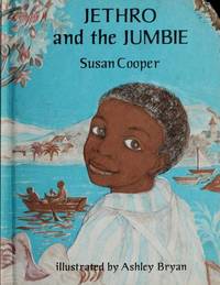 Jethro and the Jumbie by Susan Cooper; Ashley Bryan - 1979-10