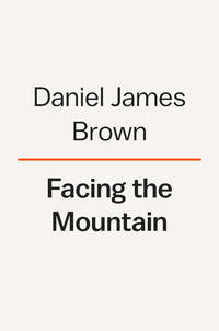 Facing the Mountain: A True Story of Japanese American Heroes in World War II