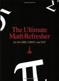 Ultimate Math Refresher for GRE, GMAT, and SAT
