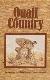 Quail Country Recipes from the Junior League of Albany, Georgia