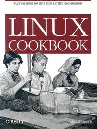 Linux Cookbook : Practical Advice for Linux System Administrators