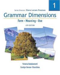 Grammar Dimensions 1: Form, Meaning, Use (Grammar Dimensions: Form, Meaning, Use)