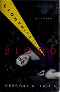 Lightning in the Blood by Gregory S. Fallis - 1993-06