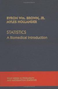 STATISTICS : A Biomedical Introduction (Wiley Series in Probability & Mathematical Statistics)
