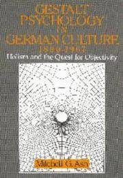 Gestalt Psychology in German Culture, 1890-1967: Holism and the Quest for Objectivity (Cambridge...