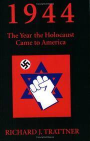 1944 The Year the Holocaust Came to America